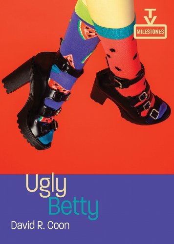 Ugly Betty.