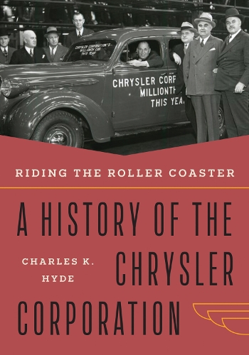 Riding the Roller Coaster: A History of the Chrysler Corporation.