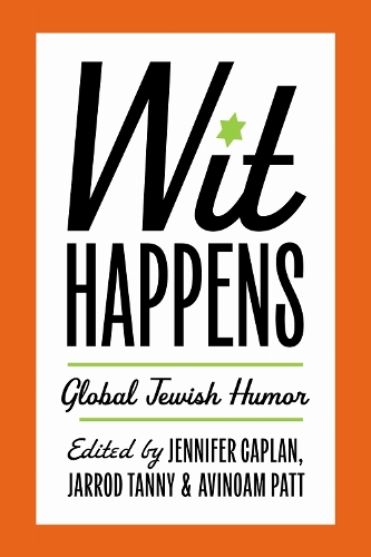 Wit Happens: Global Jewish Humor.