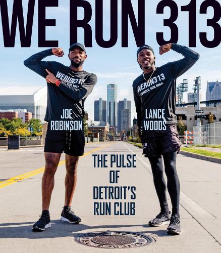 We Run 313: The Pulse of Detroit's Run Club.