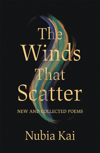 The Winds That Scatter: New and Collected Poems.