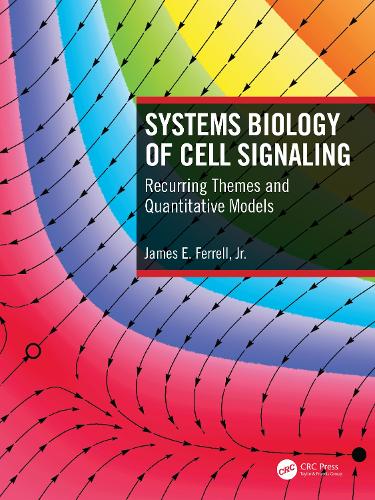 Systems Biology of Cell Signaling: Recurring Themes and Quantitative Models.
