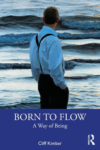 Born to Flow: A Way of Being.