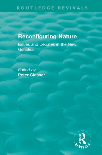 Reconfiguring Nature (2004): Issues and Debates in the New Genetics.