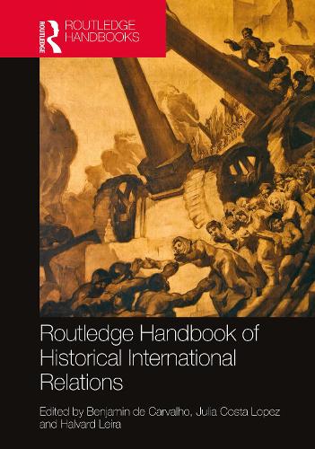Routledge Handbook of Historical International Relations.