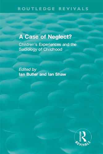 A Case of Neglect? (1996): Children's Experiences and the Sociology of Childhood.