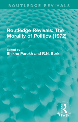 Routledge Revivals: The Morality of Politics (1972).