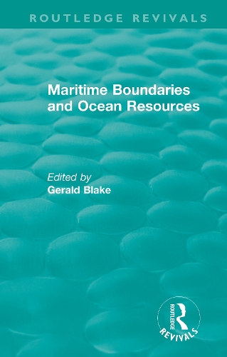Routledge Revivals: Maritime Boundaries and Ocean Resources (1987).