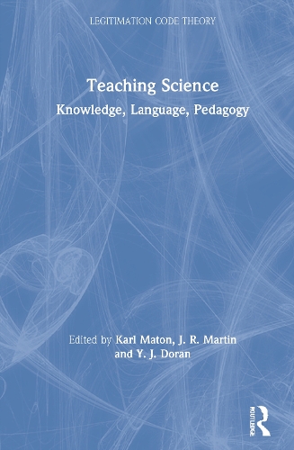 Teaching Science: Knowledge, Language, Pedagogy.