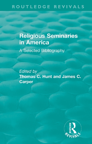 Religious Seminaries in America (1989): A Selected Bibliography.