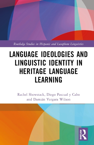 Language Ideologies and Linguistic Identity in Heritage Language Learning.