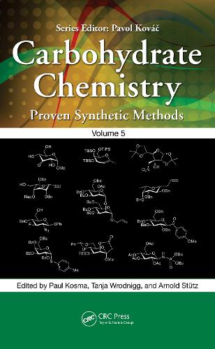 Carbohydrate Chemistry: Proven Synthetic Methods, Volume 5.