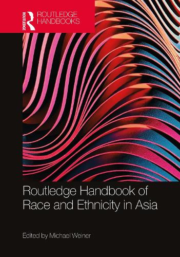 Routledge Handbook of Race and Ethnicity in Asia.