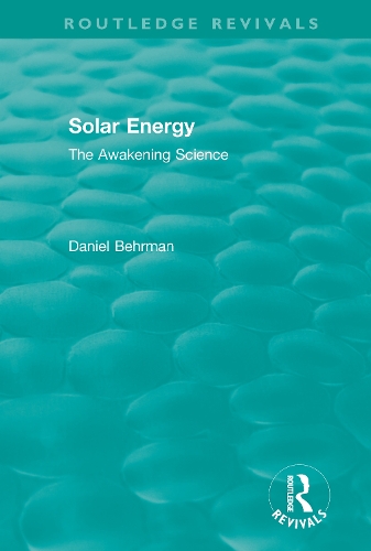 Routledge Revivals: Solar Energy (1979): The Awakening Science.