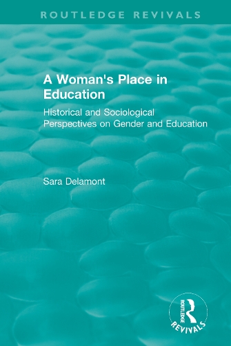 A Woman's Place in Education (1996): Historical and Sociological Perspectives on Gender and Education.