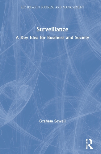 Surveillance: A Key Idea for Business and Society.