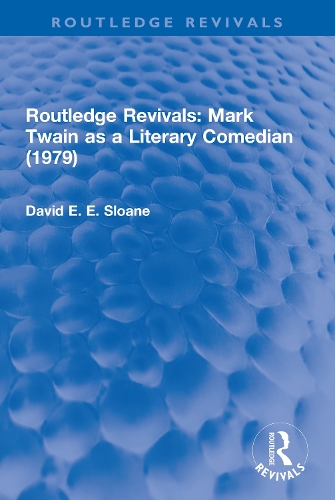 Routledge Revivals: Mark Twain as a Literary Comedian (1979).