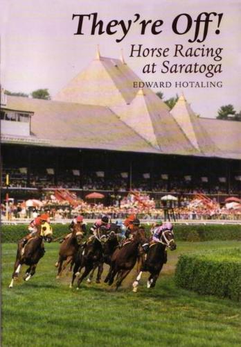 They're Off!: Horse Racing at Saratoga.