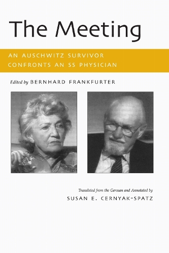 The Meeting: An Auschwitz Survivor Confronts an SS Physician.