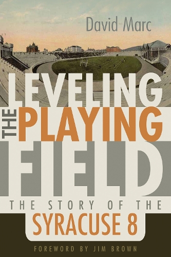 Leveling the Playing Field: The Story of the Syracuse 8.
