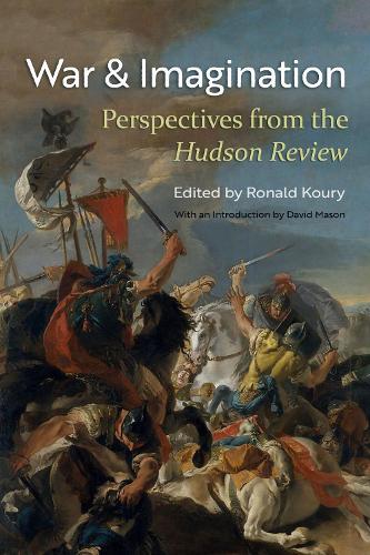 War and Imagination: Perspectives from the Hudson Review.