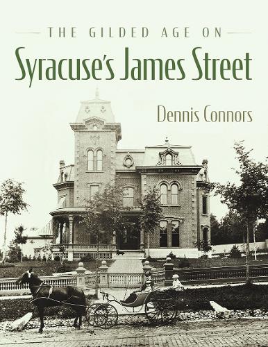 The Gilded Age on Syracuse's James Street.