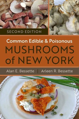Common Edible and Poisonous Mushrooms of New York. Second Edition