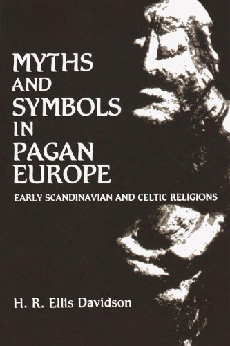 Myths and Symbols in Pagan Europe: Early Scandinavian and Celtic Religions.