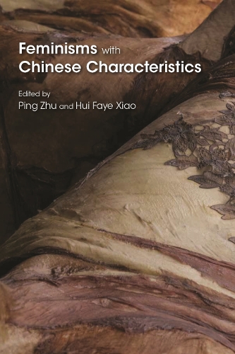 Feminisms with Chinese Characteristics.