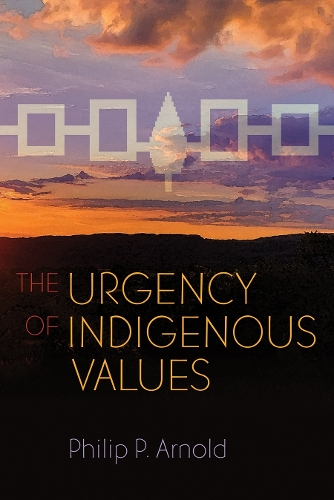 The Urgency of Indigenous Values.