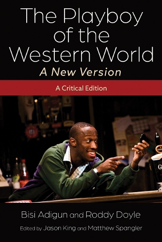 The Playboy of the Western World - a New Version: A Critical Edition.
