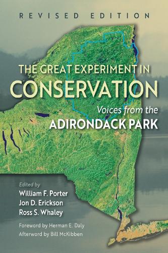 The Great Experiment in Conservation: Voices from the Adirondack Park.