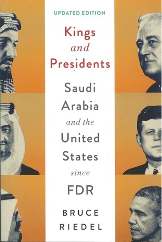 Kings and Presidents: Saudi Arabia and the United States since FDR.