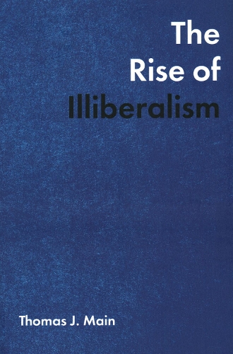 The Rise of Illiberalism.
