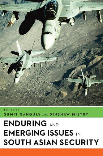 Enduring and Emerging Issues in South Asian Security.