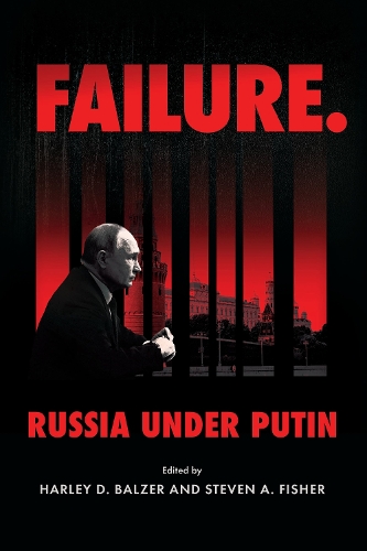 Failure. Russia Under Putin.