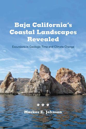 Baja California's Coastal Landscapes Revealed: Excursions in Geologic Time and Climate Change.