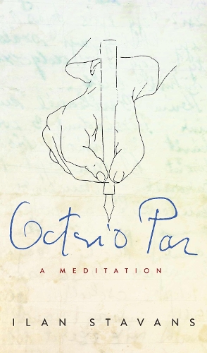 Octavio Paz: A Meditation.