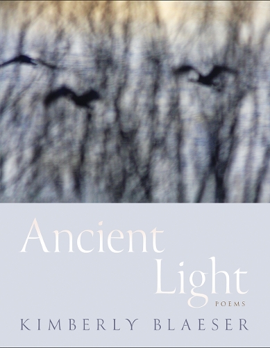 Ancient Light: Poems.