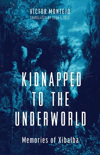 Kidnapped to the Underworld Volume 95: Memories of Xibalba.