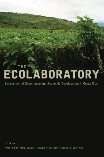 The Ecolaboratory: Environmental Governance and Economic Development in Costa Rica.