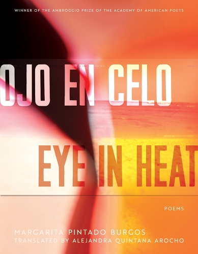 Ojo En Celo / Eye in Heat: Poems.