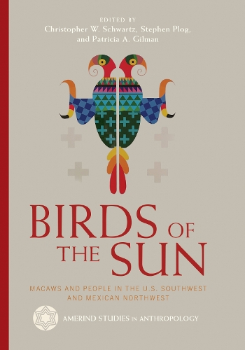 Birds of the Sun: Macaws and People in the U.S. Southwest and Mexican Northwest.