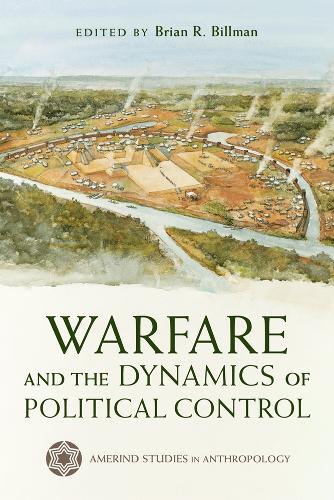 Warfare and the Dynamics of Political Control.