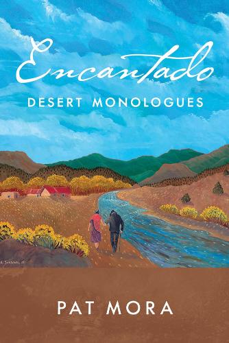 Encantado: Desert Monologues.