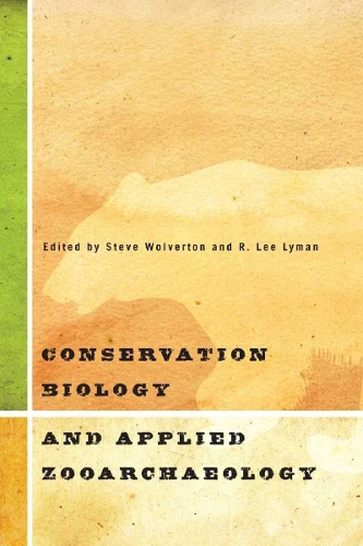 Conservation Biology and Applied Zooarchaeology.