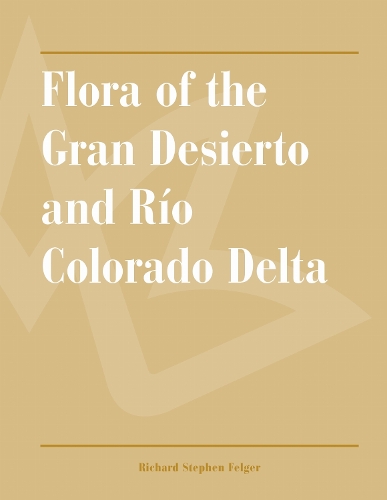 Flora of the Gran Desierto and Rio Colorado Delta.