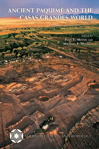 Ancient Paquime and the Casas Grandes World.