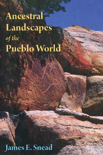 Ancestral Landscapes of the Pueblo World.