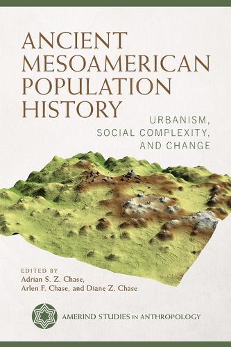 Ancient Mesoamerican Population History: Urbanism, Social Complexity, and Change.